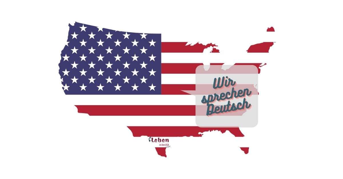 Deutsche Sprache USA – Wo Amerikaner noch Deutsch sprechen