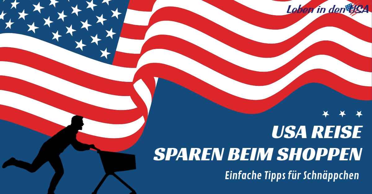 USA Reise sparen beim Shoppen – Einfache Tipps für Schnäppchen