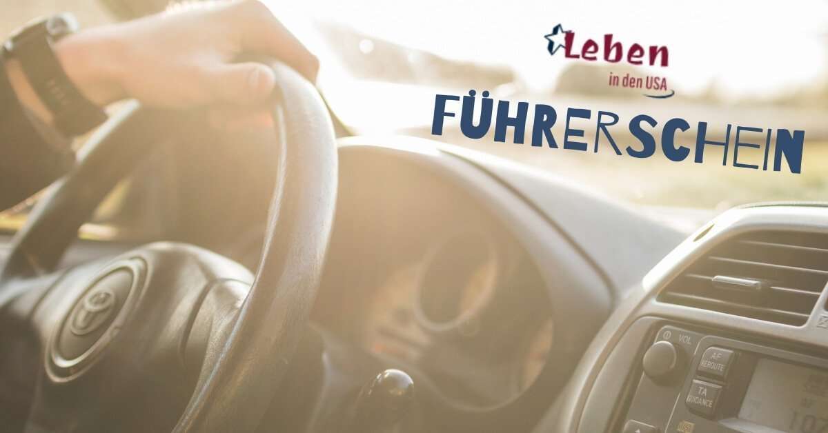 Führerschein-USA die Fahrerlaubnis für Deutsche Einwanderer