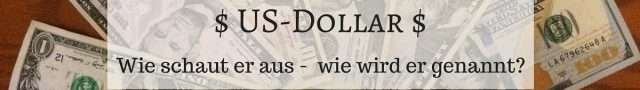 Wissenswertes zum Dollar - Wie wird der Dollar in den USA noch genannt - Leben in den USA