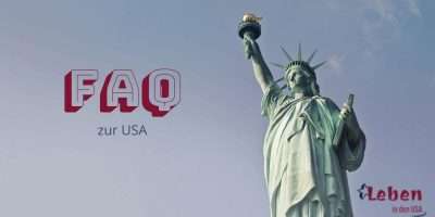 FAQ USA Fragen zur USA mit Antworten